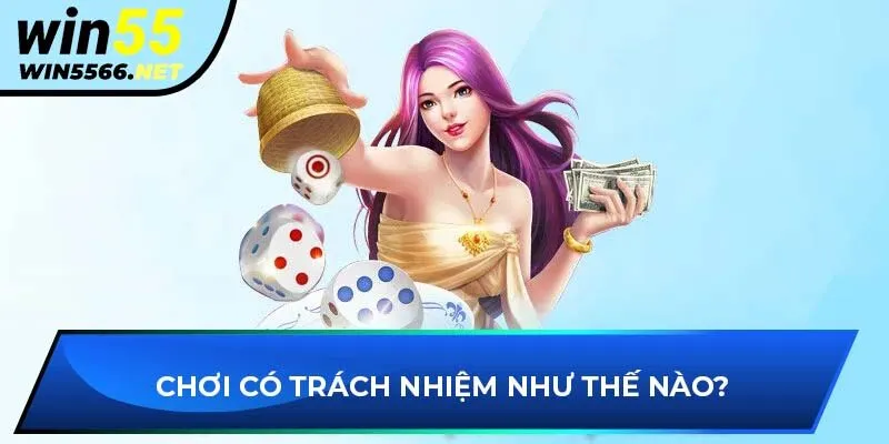 Chơi có trách nhiệm như thế nào?