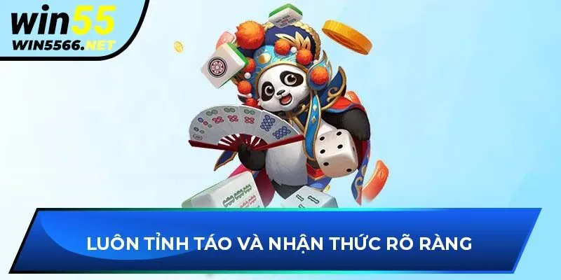 Luôn Tỉnh Táo và Nhận Thức Rõ Ràng